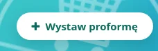 Screen: przycisk "wystaw proformę"