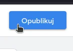 Screen: Przycisk „Opublikuj” w Google Tag Manager – uruchomienie wersji Live.