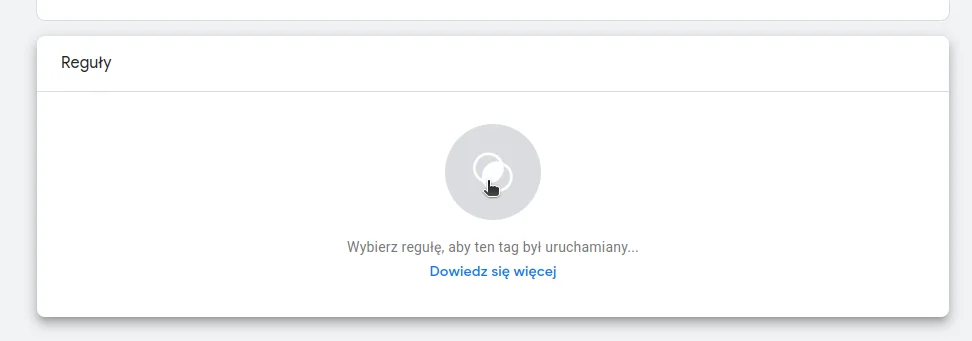Screen: Sekcja reguł uruchamiania tagu w Google Tag Manager