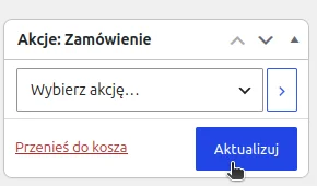 Ramka Akcje Zamówienie z przyciskiem Aktualizuj